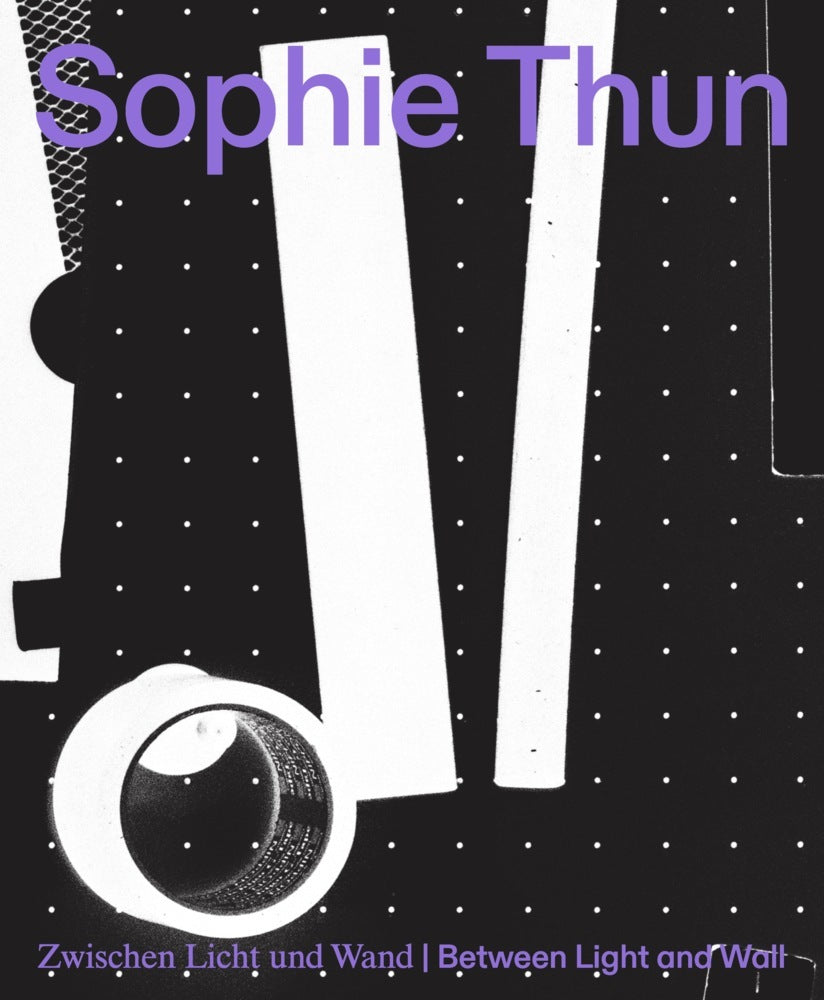 Zwischen Licht und Wand | Between Light and Wall (Sophie Thun)