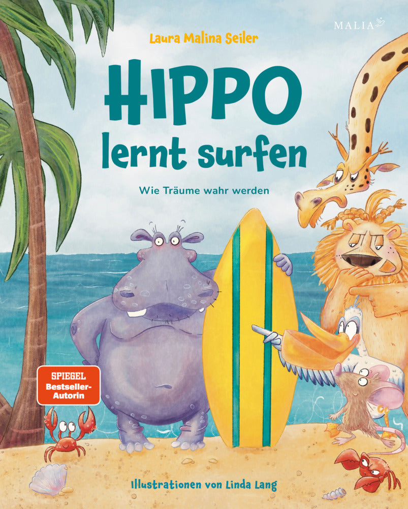 Hippo lernt Surfen - Wie Träume wahr werden (Laura Malina Seiler)