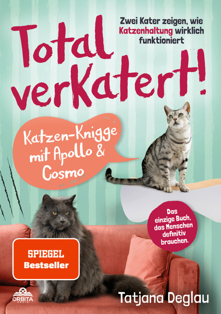 Total verkatert! Katzen-Knigge mit Apollo & Cosmo (Tatjana Deglau)