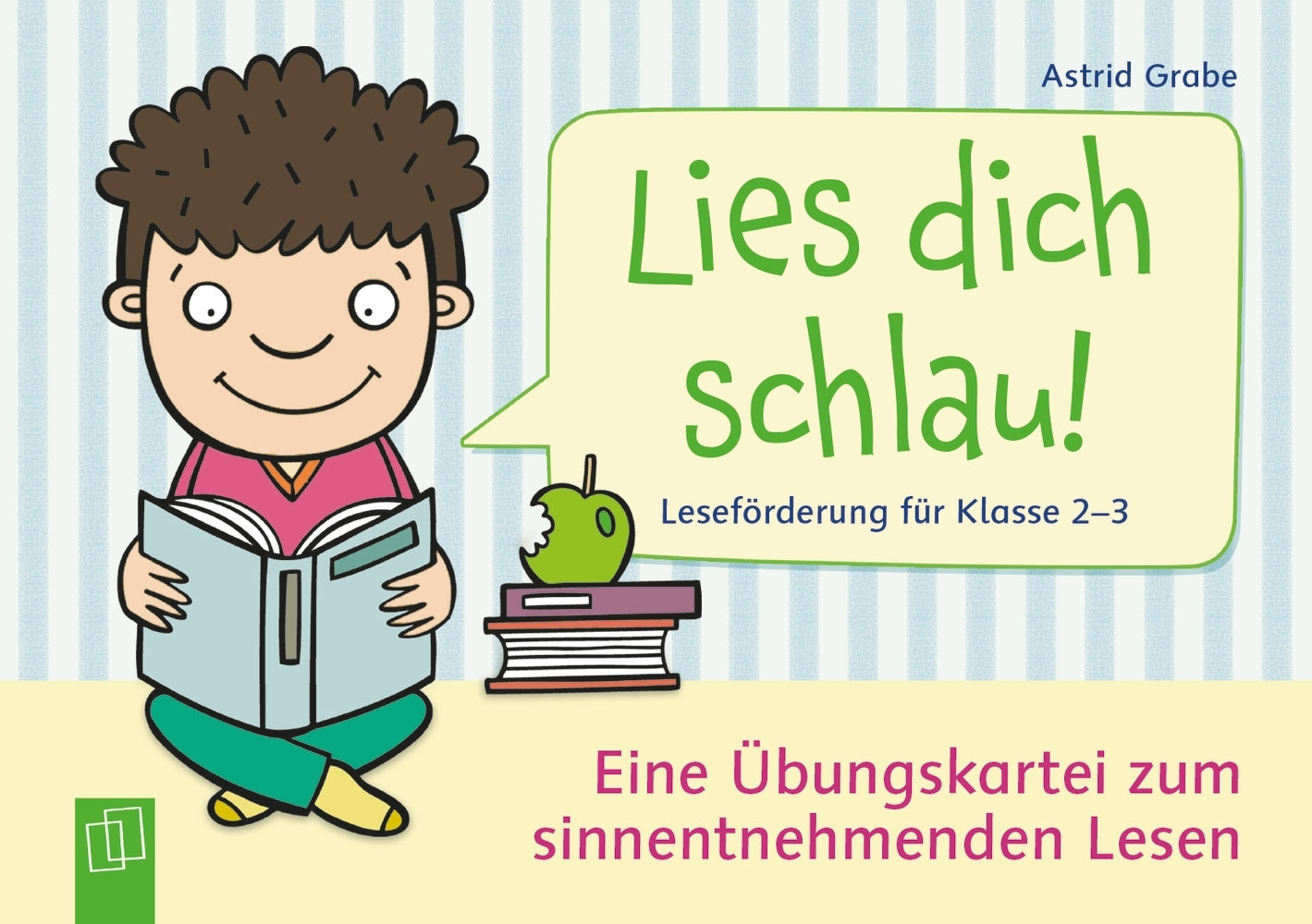 Lies dich schlau! Leseförderung für Klasse 2-3 (Astrid Grabe)