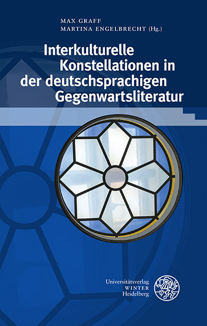 Interkulturelle Konstellationen in der deutschsprachigen Gegenwartsliteratur (Max Graff)