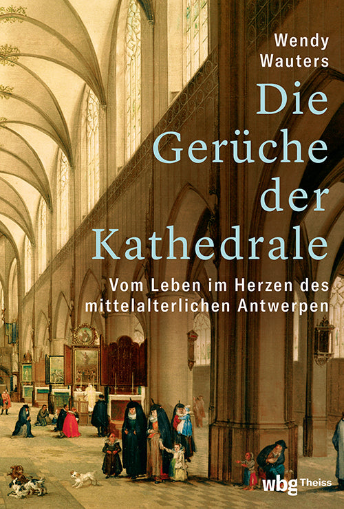 Die Gerüche der Kathedrale (Wendy Wauters)