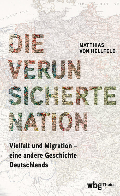 Die verunsicherte Nation (Matthias Von Hellfeld)