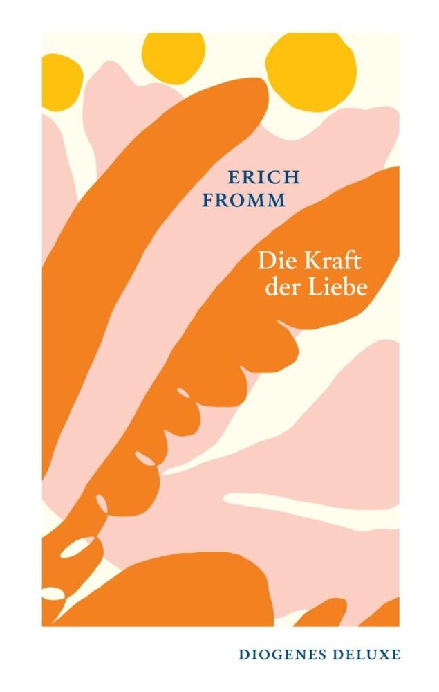 Die Kraft der Liebe (Erich Fromm)