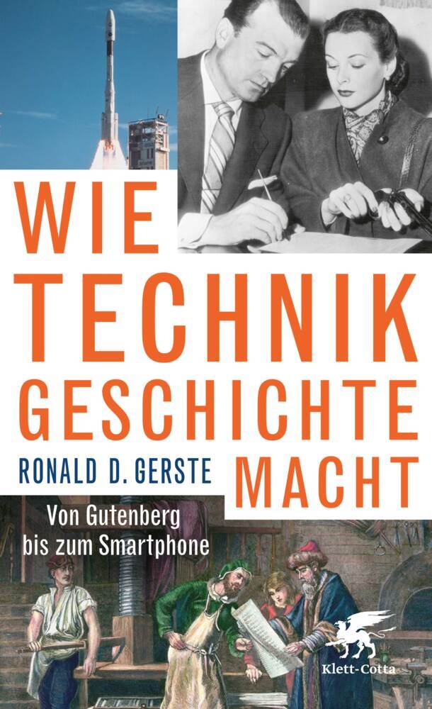Wie Technik Geschichte macht (Ronald D. Gerste)