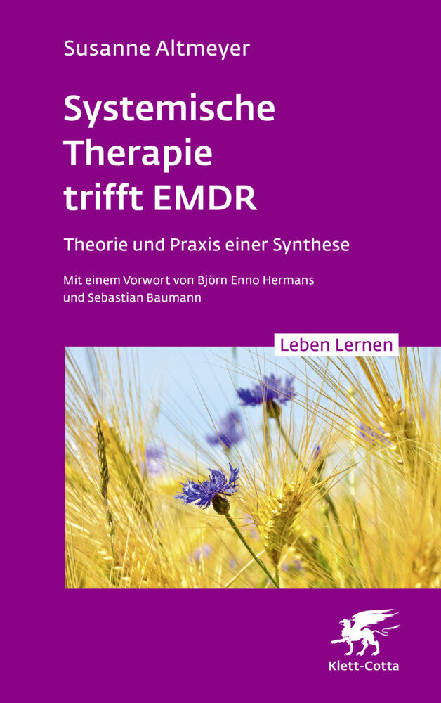 Systemische Therapie trifft EMDR (Leben Lernen, Bd. 350) (Susanne Altmeyer)