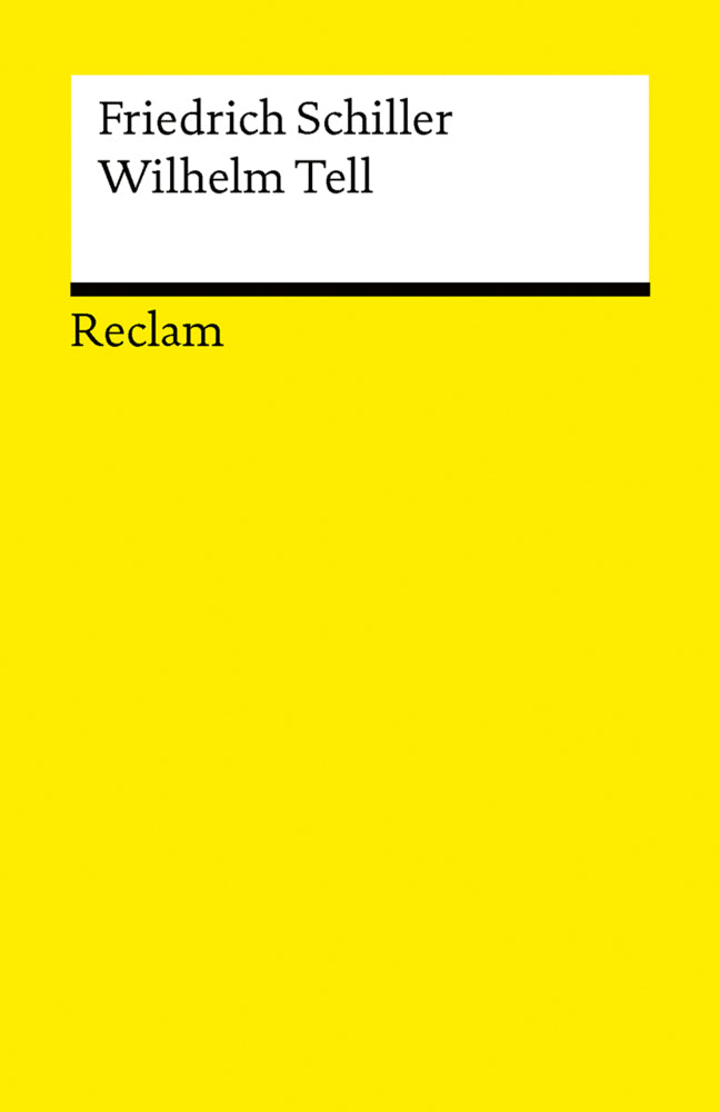 Wilhelm Tell. Schauspiel. Textausgabe mit Anmerkungen/Worterklärungen (Friedrich Schiller)