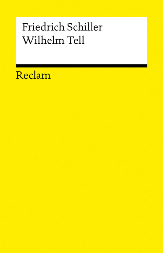 Wilhelm Tell. Schauspiel. Textausgabe mit Anmerkungen/Worterklärungen (Friedrich Schiller)