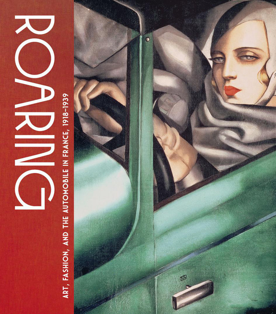 Roaring - Art, Fashion, and the Automobile in France, 1918-1939 (Genevieve Cortinovis)