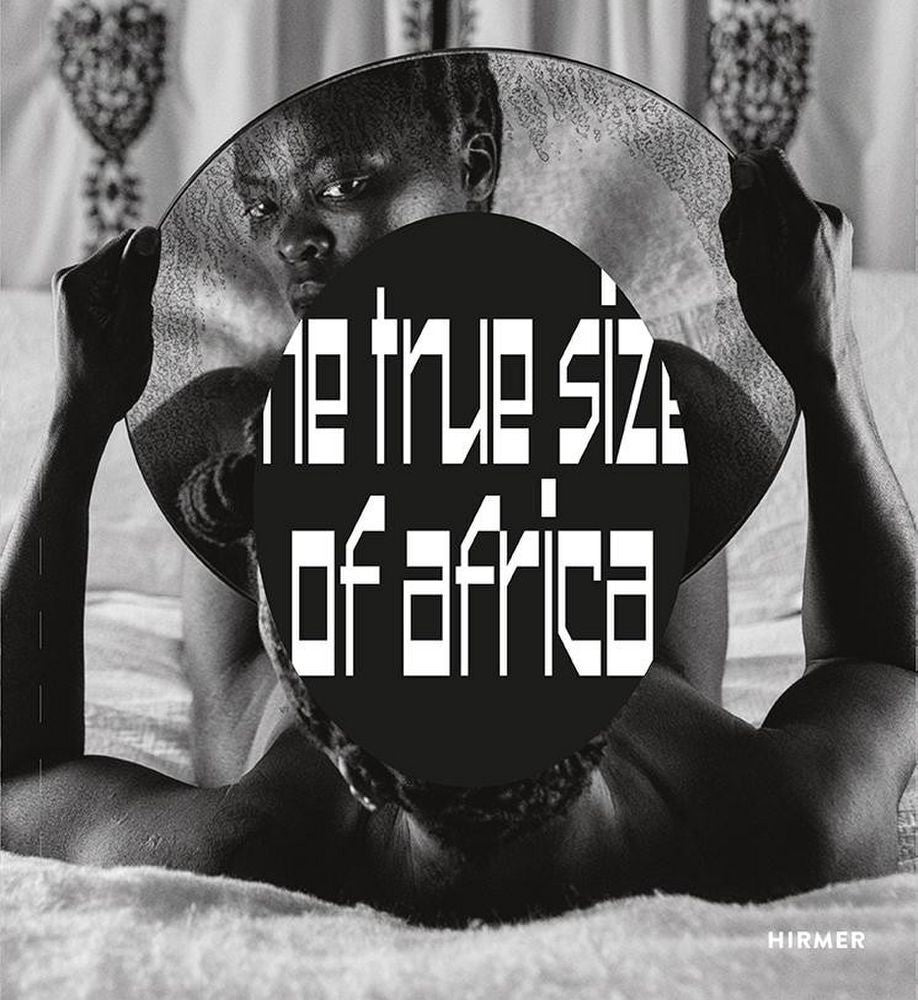 The True Size of Africa (Ralf Beil)