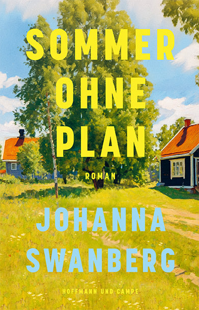 Sommer ohne Plan (Johanna Swanberg)