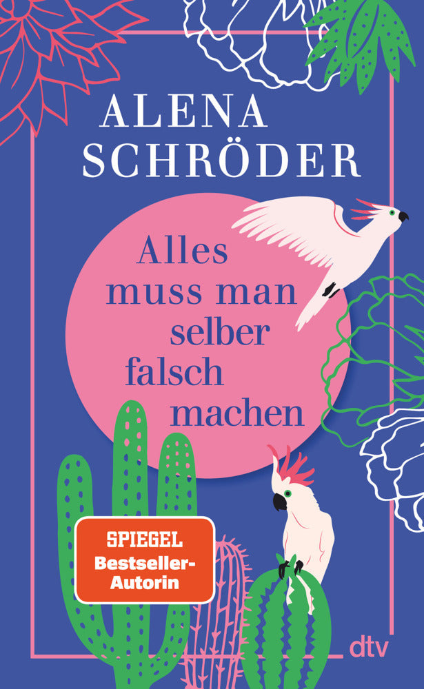 Alles muss man selber falsch machen (Alena Schröder)