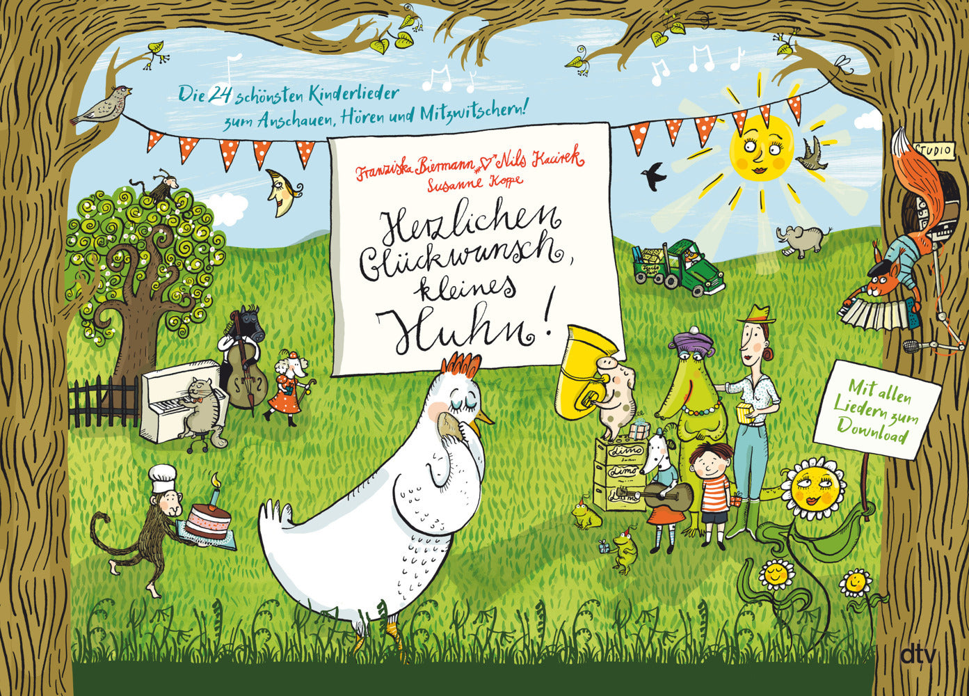 Herzlichen Glückwunsch, kleines Huhn! Die 24 schönsten Kinderlieder zum Anschauen, Hören und Mitzwitschern! (Franziska Biermann)