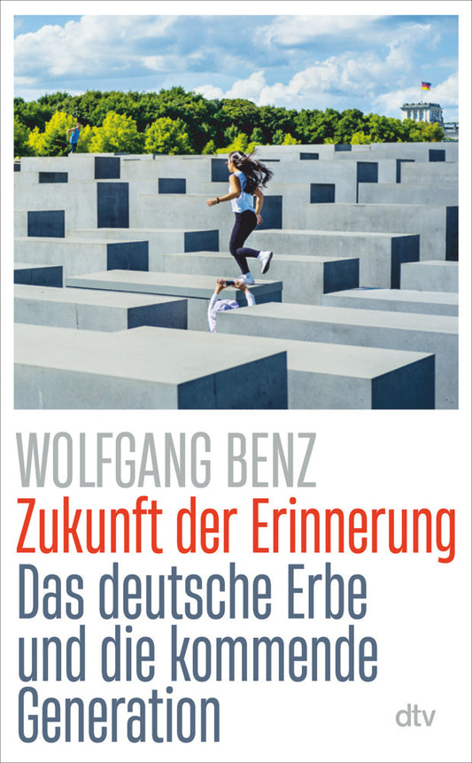Zukunft der Erinnerung (Wolfgang Benz)