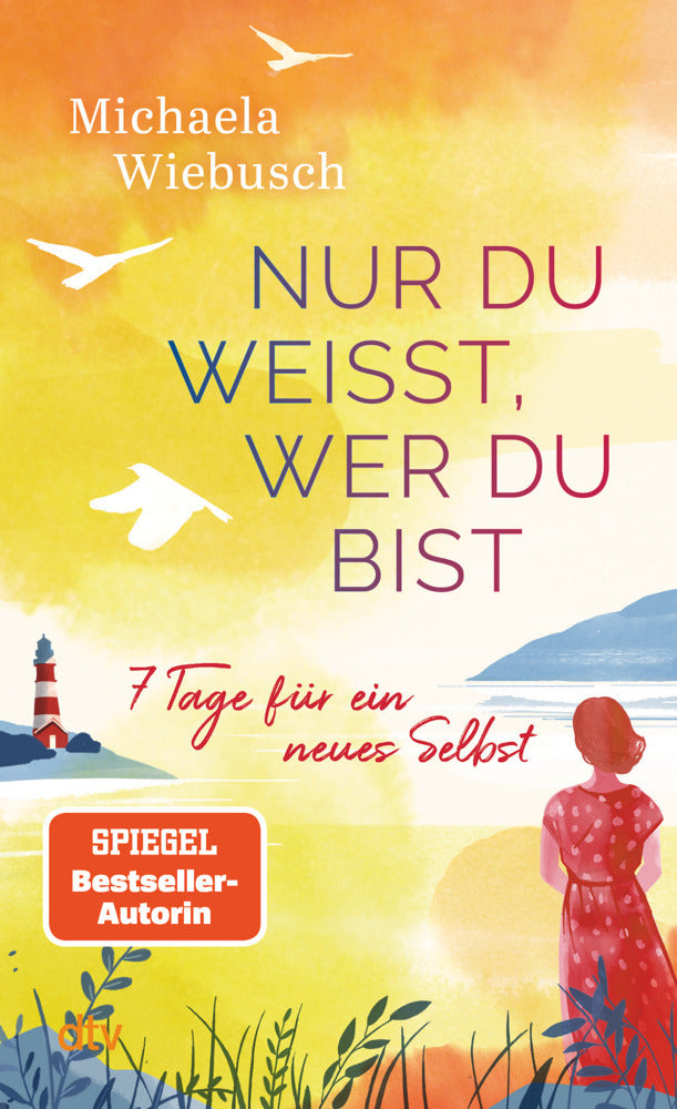 Nur du weißt, wer du bist (Michaela Wiebusch)