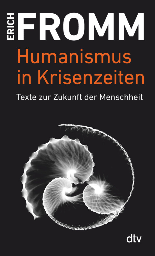 Humanismus in Krisenzeiten (Erich Fromm)