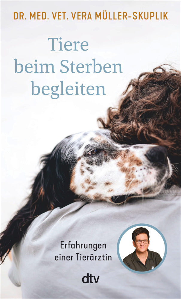 Tiere beim Sterben begleiten (Vera Müller-Skuplik)