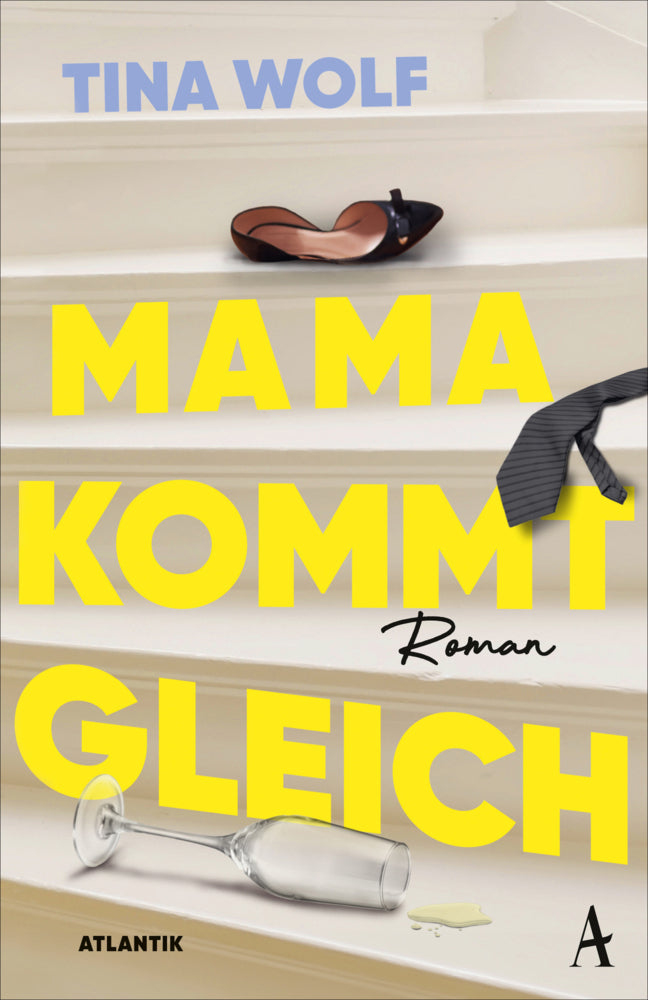 Mama kommt gleich (Tina Wolf)