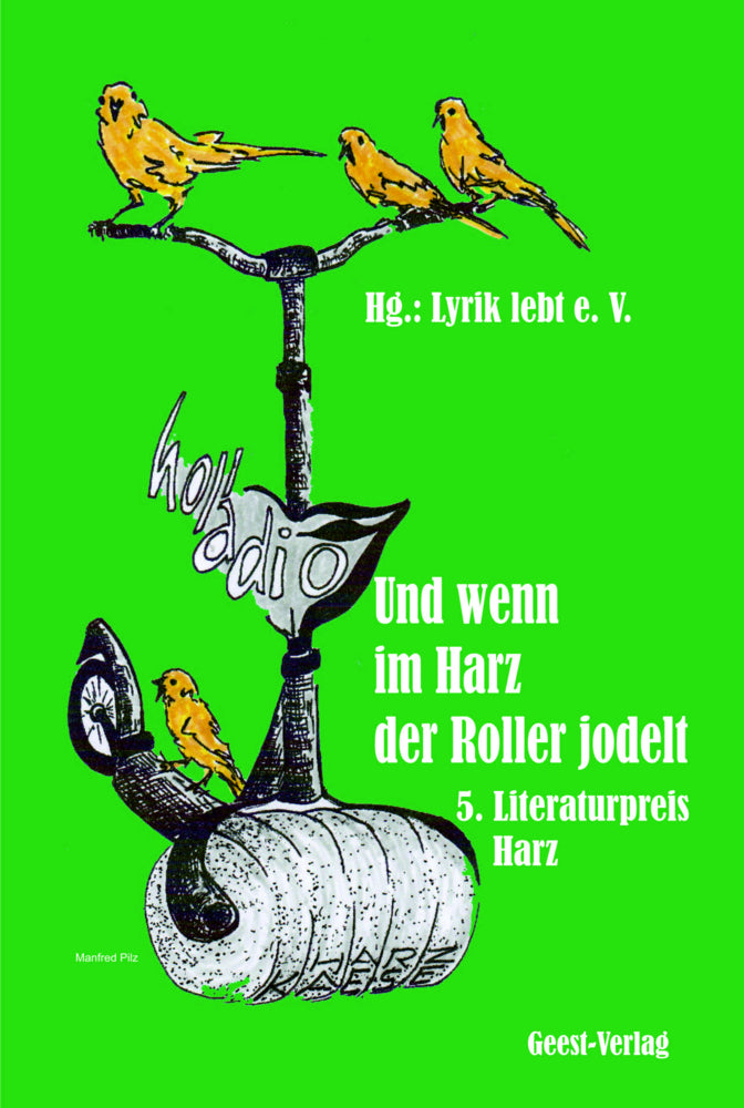 Und wenn im Harz der Roller jodelt (Lyrik Lebt E.V.)