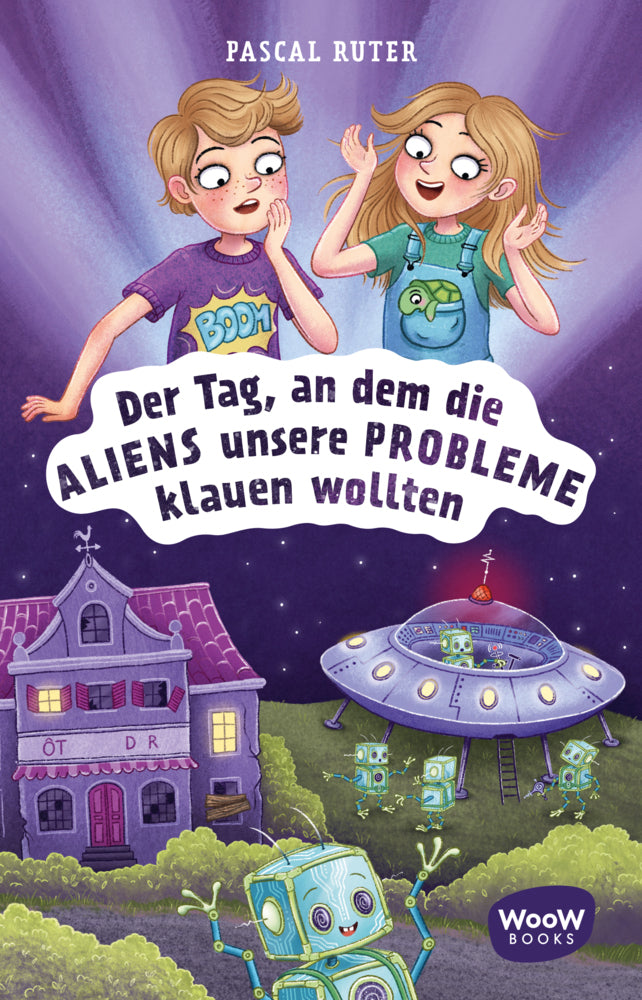 Der Tag, an dem die Aliens unsere Probleme klauen wollten (Pascal Ruter)