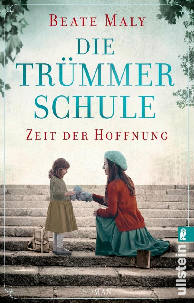 Die Trümmerschule - Zeit der Hoffnung (Beate Maly)