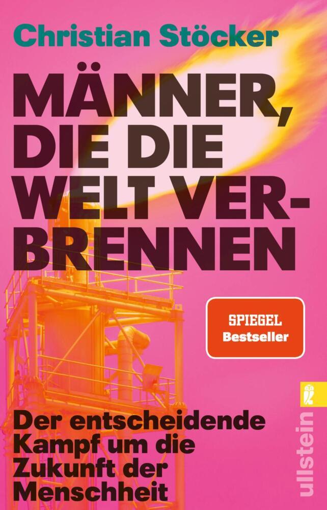 Männer, die die Welt verbrennen (Christian Stöcker)