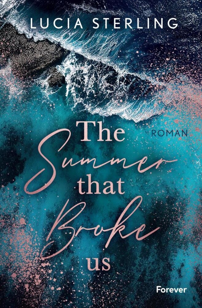 The summer that broke us (Lucia Sterling)