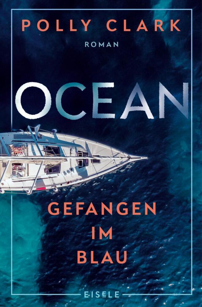 Ocean - Gefangen im Blau (Polly Clark)