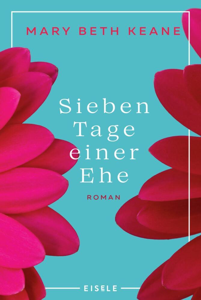 Sieben Tage einer Ehe (Mary Beth Keane)