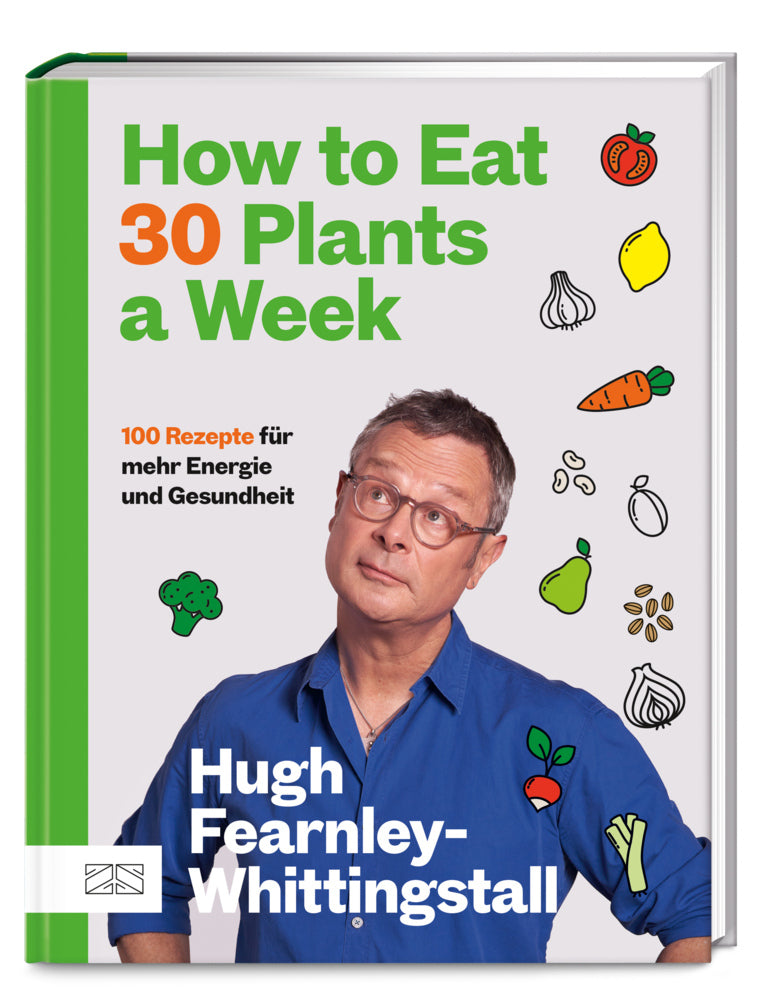 How to Eat 30 Plants a Week (Hugh Fearnley-Whittingstall)
