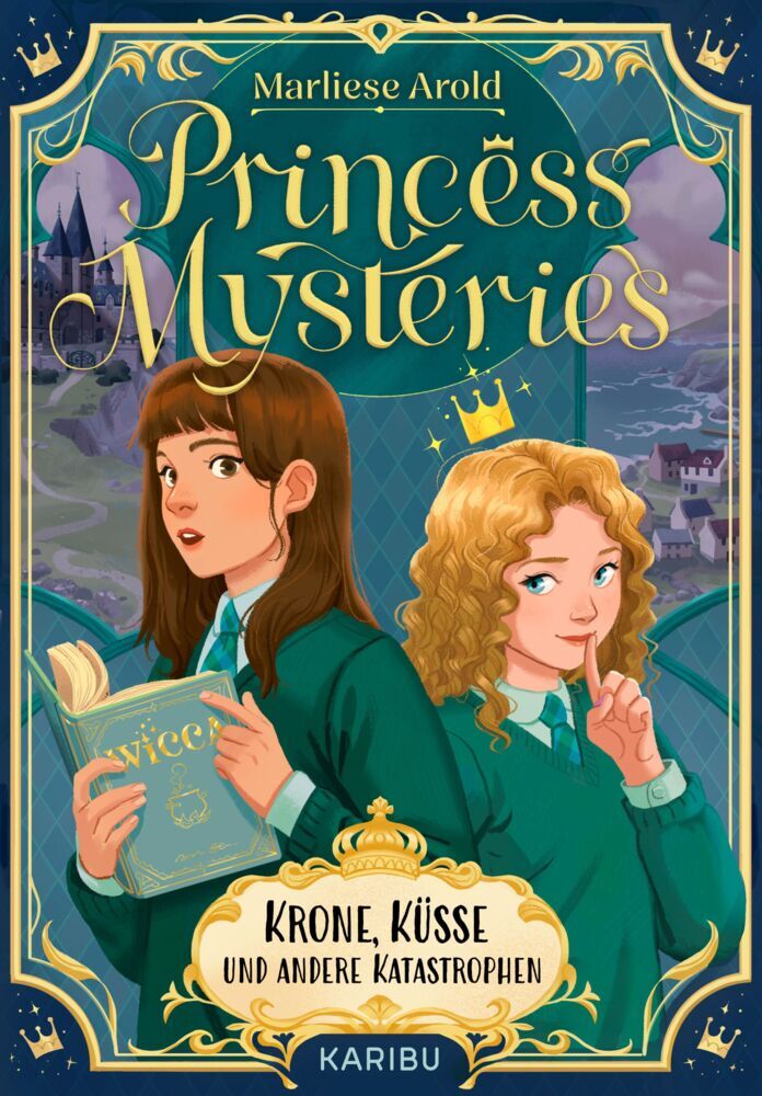 Princess Mysteries - Krone, Küsse und andere Katastrophen (Marliese Arold)