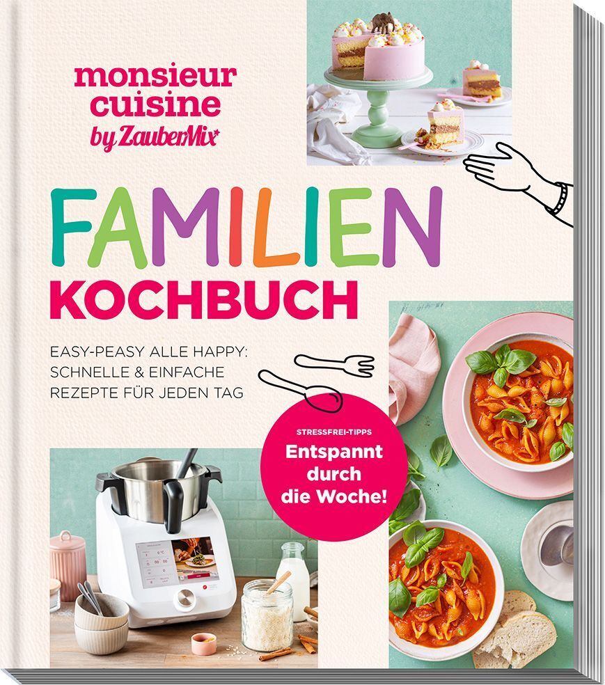 monsieur cuisine by ZauberMix - Familienkochbuch (Redaktion Zaubertopf)