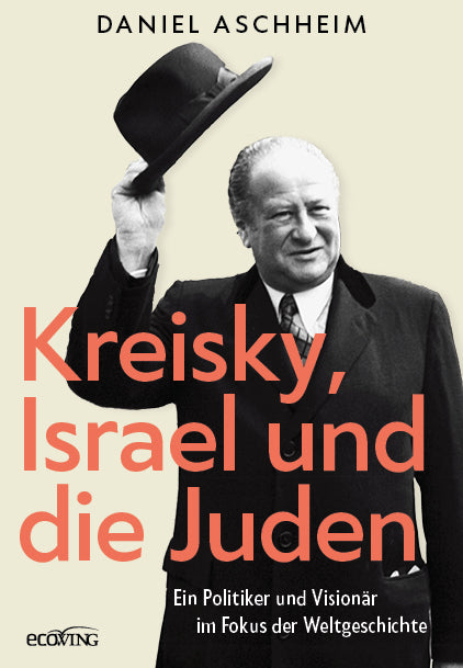 Kreisky, Israel und die Juden (Daniel Aschheim)