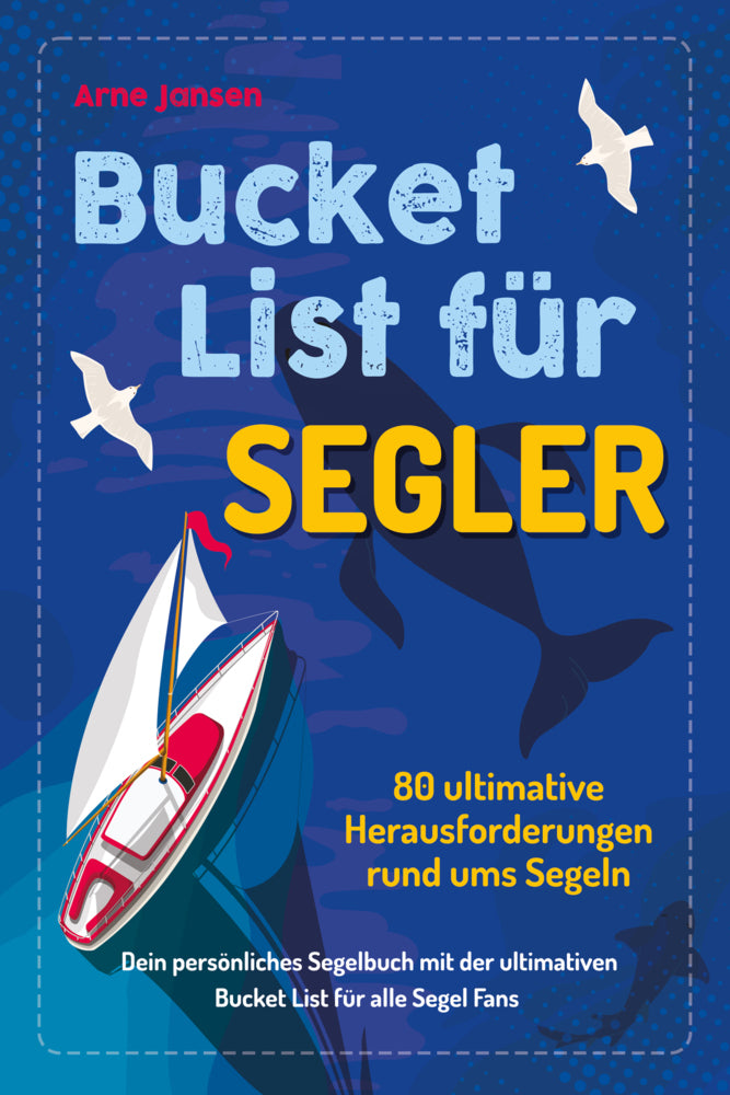 Bucket List für Segler (Arne Jansen)