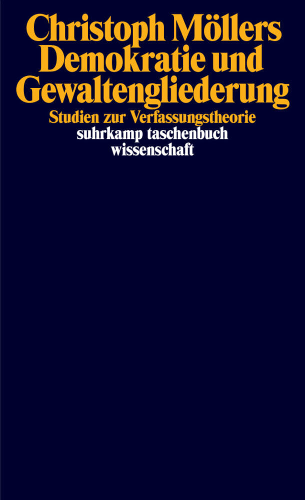 Demokratie und Gewaltengliederung (Christoph Möllers)