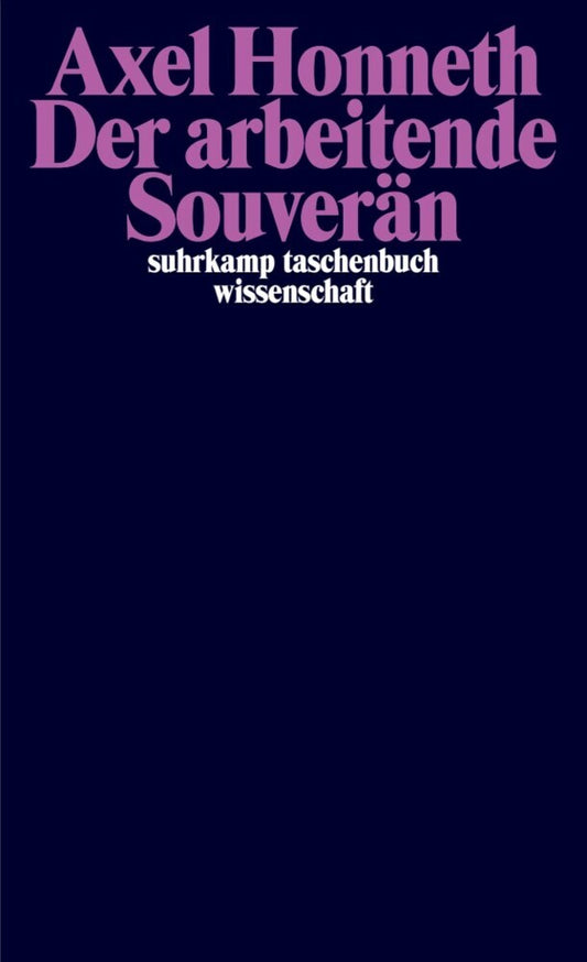Der arbeitende Souverän (Axel Honneth)