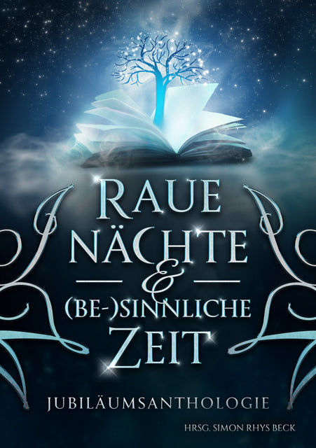 Raue Nächte und (be-) sinnliche Zeit (Simon Rhys Beck)