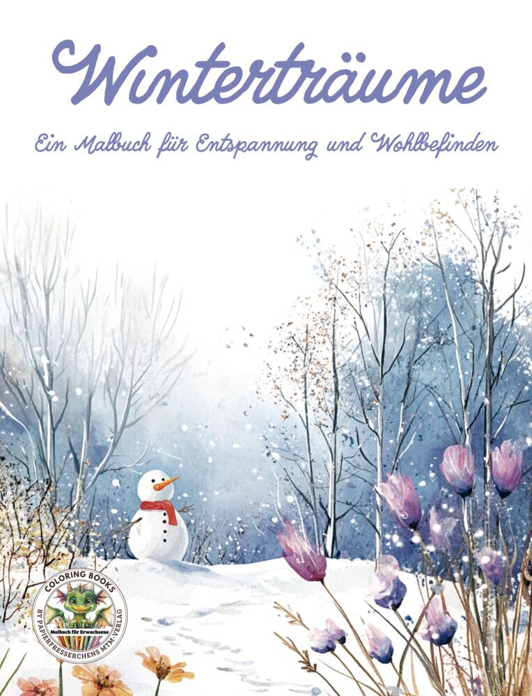 Winterträume - Ein Malbuch für Entspannung und Wohlbefinden (Nanja Holland)