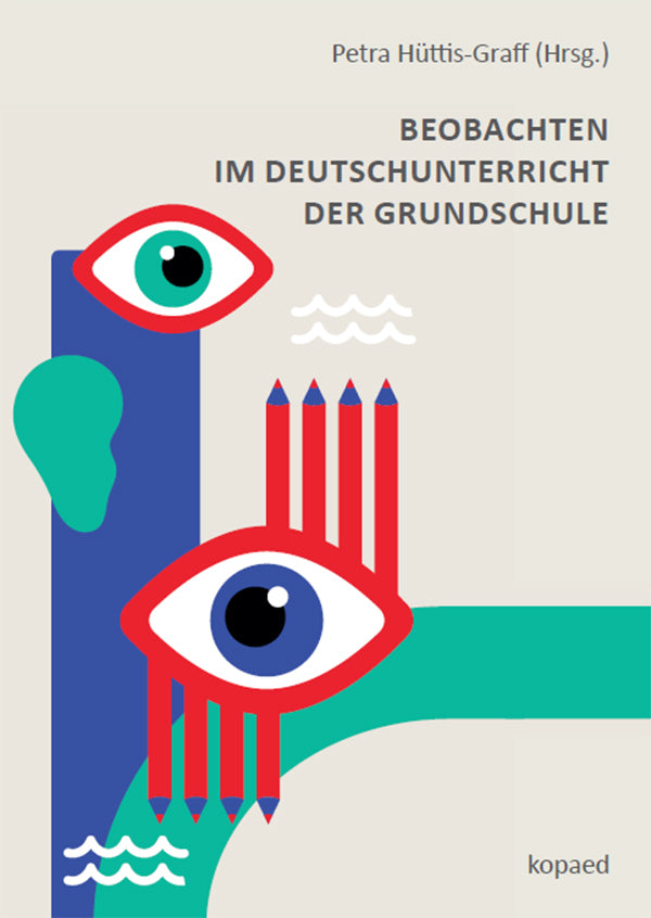 Beobachten im Deutschunterricht der Grundschule (Petra Hüttis-Graff)