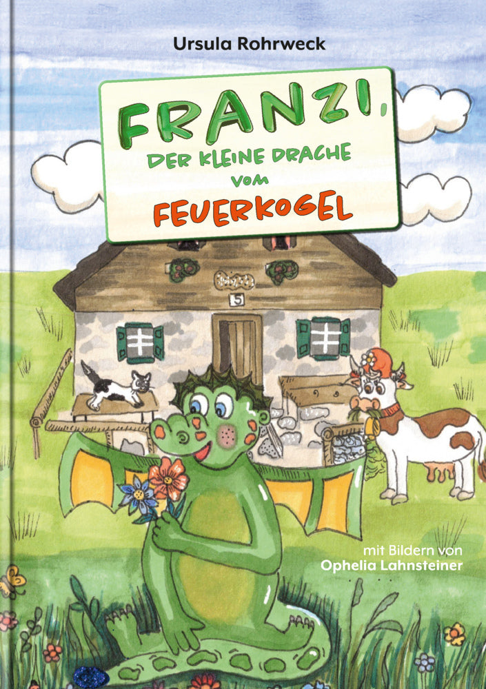 Franzi, der kleine Drache vom Feuerkogel (Ursula Rohrweck)