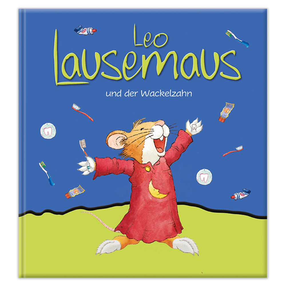 Leo Lausemaus und der Wackelzahn (Sophia Witt)