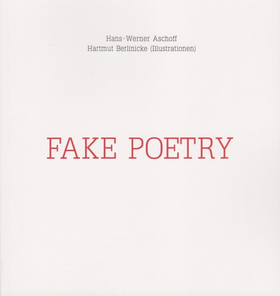 Fake Poetry (Hans-Werner Aschoff)