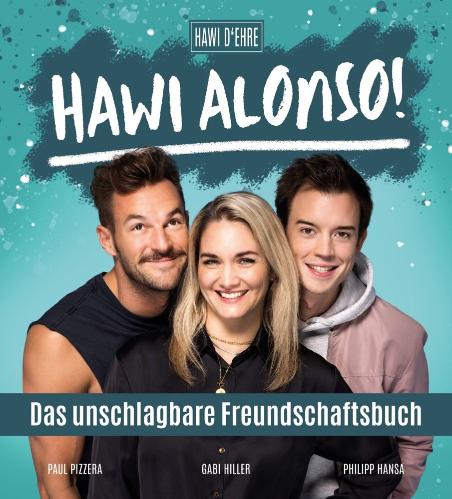 Hawi Alonso! Das unschlagbare Freundschaftsbuch. (Philipp Hansa)