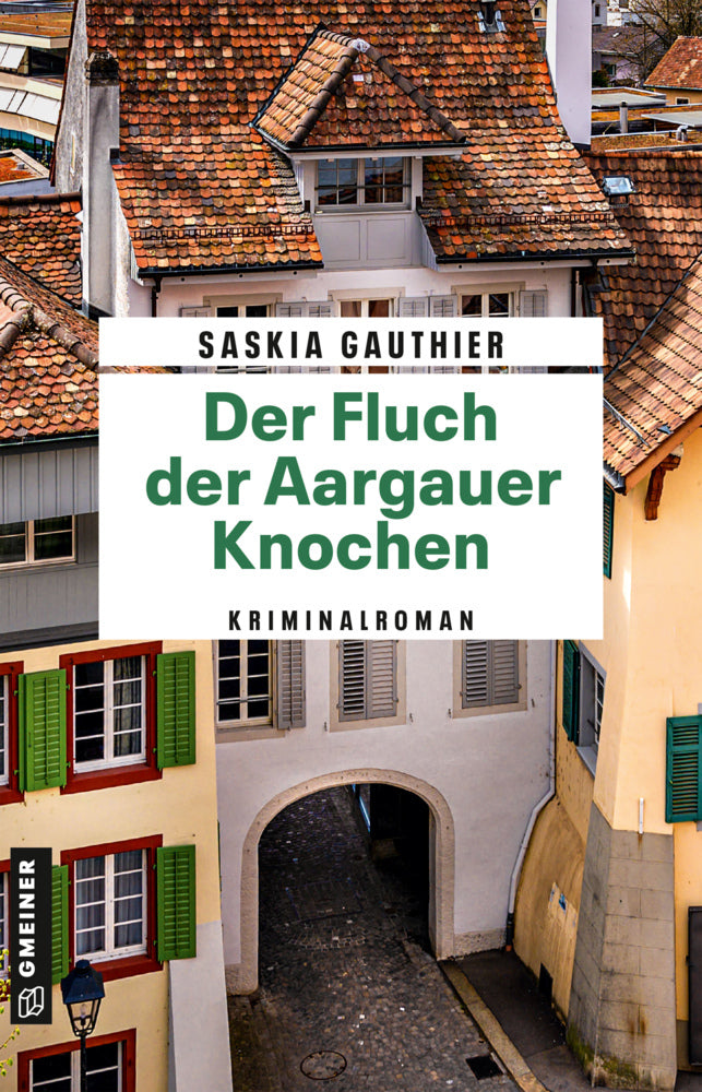 Der Fluch der Aargauer Knochen (Saskia Gauthier)