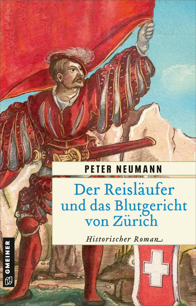 Der Reisläufer und das Blutgericht von Zürich (Peter Neumann)