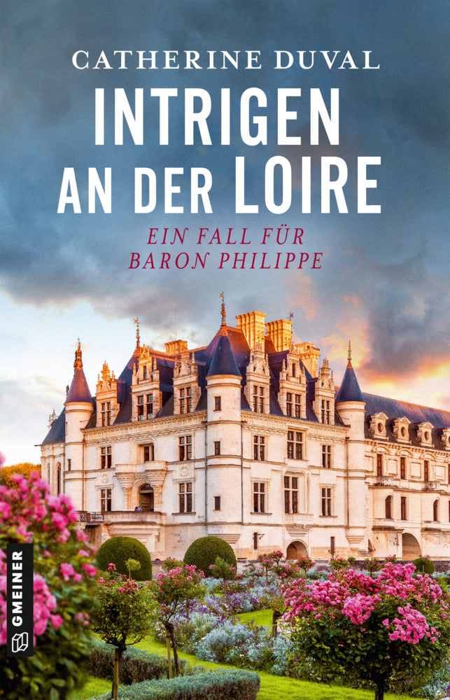 Intrigen an der Loire (Catherine Duval)