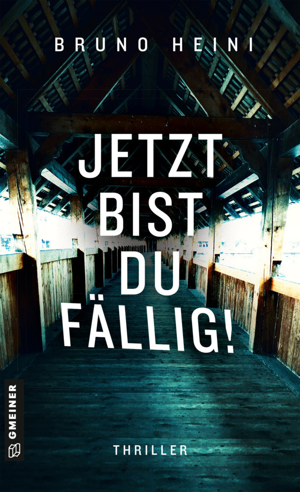 Jetzt bist du fällig! (Bruno Heini)