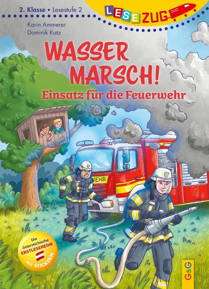 LESEZUG/2. Klasse - Lesestufe 2: Wasser marsch! Einsatz für die Feuerwehr (Karin Ammerer)