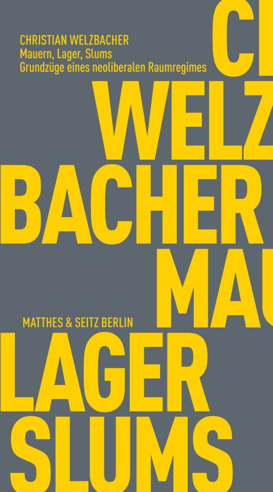 Mauern, Lager, Slums (Christian Welzbacher)
