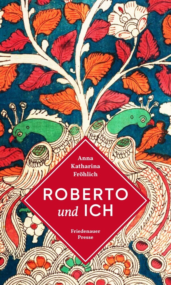Roberto und ich (Anna Katharina Fröhlich)
